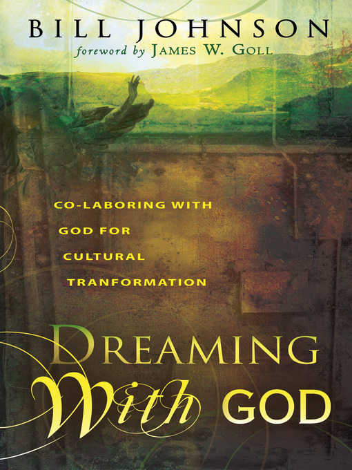 Title details for Dreaming with God by Bill Johnson - Available
